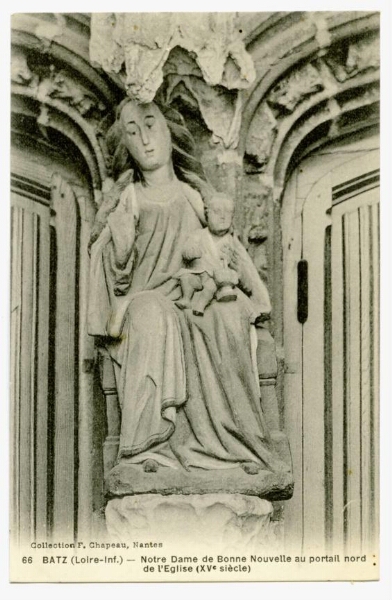 BATZ (Loire-Inf.) - Notre Dame de Bonne Nouvelle au portail nord de l'Eglise (XVe siècle)