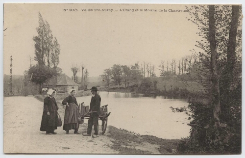 Vallée Tré-Auray. - L'Etang et le Moulin de la Chartreuse