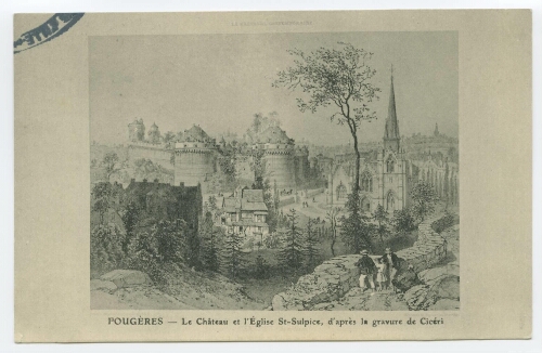 FOUGERES - Le Château et l'Eglise St-Sulpice, d'après la gravure de Cicéri.