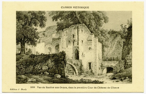 CLISSON HISTORIQUE Vue du Bastion aux Ormes, dans la première Cour du Château de Clisson