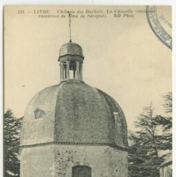 Vitré. Château des Rochers - La chapelle (ancienne résidence de Mme de Sévigné). ND Phot.