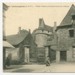 Châteaugiron (I.-et-V.) - Vieille Maison et EntréeOuest du Château.
