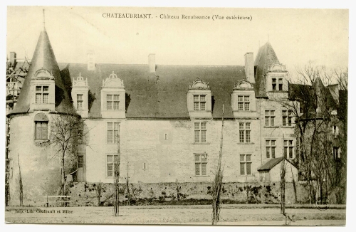 CHATEAUBRIANT. - Château Renaissance (Vue extérieure)