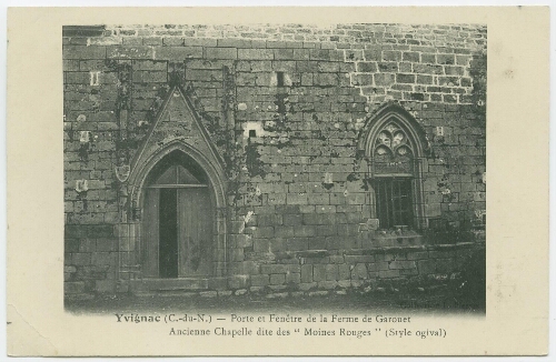 YVIGNAC (C.-du-N.) - Porte et Fenêtre de Garouet Ancienne Chapelle dite des"Moines Rouges"