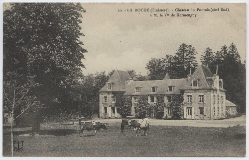 LA ROCHE (Finistère).- Château du Pontois (côté Sud) à M. le Vte de Kermenguy
