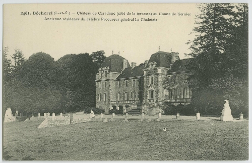 Bécherel (I.-et-V.) - Château de Caradeuc (côté de la terrasse) au Comte de Kernier.