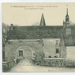 Châteaugiron (I.-et-V.). - Le Château de Bois-Orcan et la Chapelle XVe siècle.