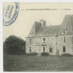 LA CHAPELLE-CHAUSSEE (I.-et-V.). Le Château.