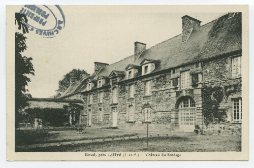 Ercé, près Liffré (I.-et-V.) Château du Bordage.