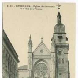 FOUGERES. - Eglise St-Léonard et Hôtel des Postes.