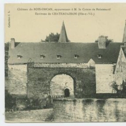 Château du BOIS-ORCAN, près CHATEAUGIRON (I.-et-V.) (XVe siècle)