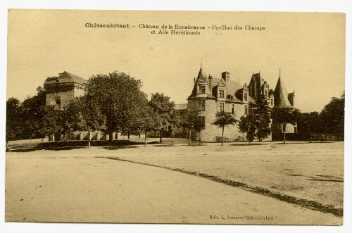 Châteaubriant - Château de la Renaissance - Pavillon des Champs et Aile Méridionale