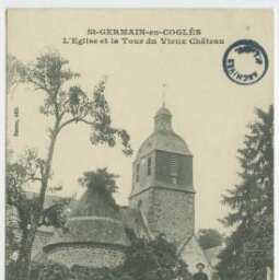 SAINT-GERMAIN-EN-COGLES. L'Eglise et la Tour du Vieux Château