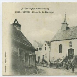 LA BRETAGNE PITTORESQUE. VITRE - La Chapelle du Rachapt